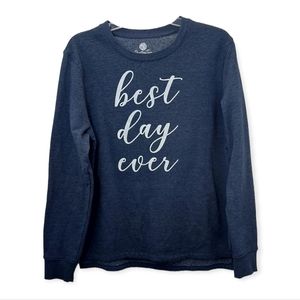 Positivitees Size Medium Sweatshirt Best Day Ever Blue Pullover Long Sleeve